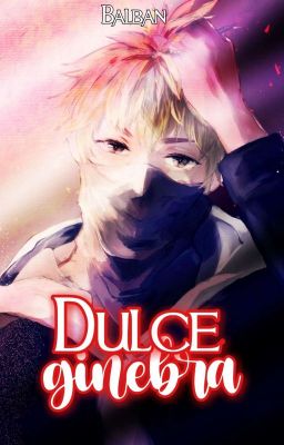 Dulce ginebra ━ HideKane 