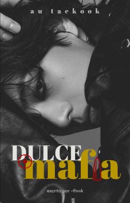 Dulce Mafia | Vkook  [EN EMISIÓN]