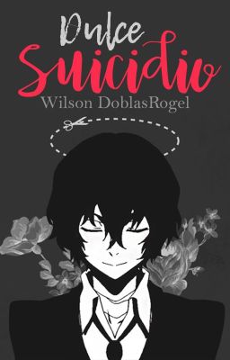 Dulce Suicidio | Soukoku (+18)