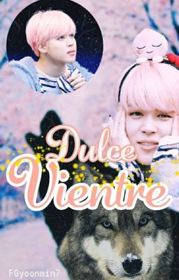 DULCE VIENTRE. ~ Yoonmin~ (Omegaverse) 