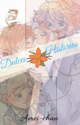 Dulces historias 🧡 NorEmma💙