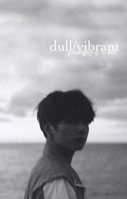 dull/vibrant | taekook