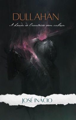 DULLAHAN - A LENDA DO CAVALEIRO SEM CABEÇA - Lançado em 23/10/2019 - COMPLETO. 