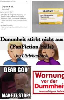 Dummheit stirbt nicht aus (FanFiction Fails)