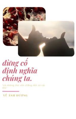 đừng cố định nghĩa chúng ta. 