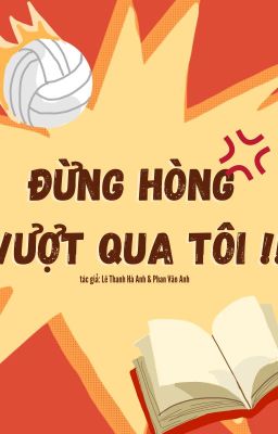 Đừng hòng vượt qua tôi!!