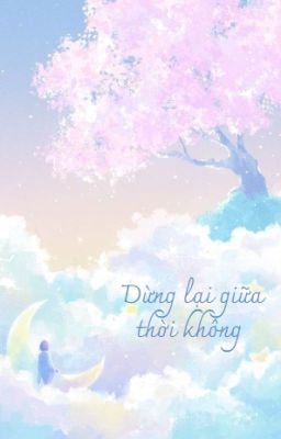 Dừng lại giữa thời không