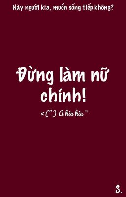 Đừng làm nữ chính! 