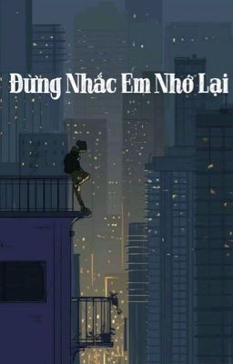 Đừng Nhắc Em Nhớ Lại