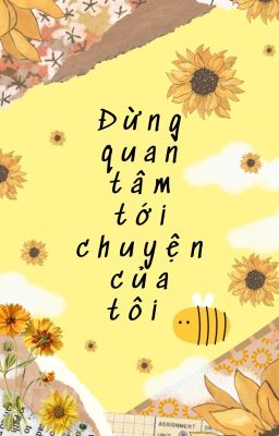 Đừng Quan Tâm Tới Chuyện Của Tôi