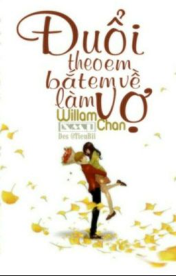 Đuổi Theo Em! Bắt Em Về Làm Vợ!