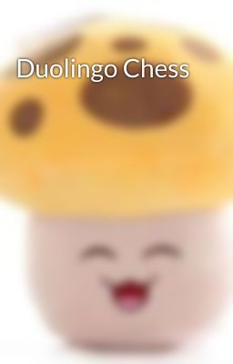 Duolingo Chess