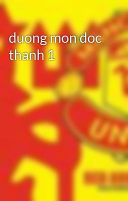 duong mon doc thanh 1