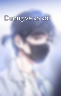 Duong ve xa xoi