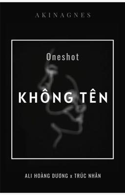 [ DƯƠNG x NHÂN ] tuyển tập ONESHOT KHÔNG TÊN. 