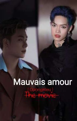 [ DuongKieu ] Mauvais amour