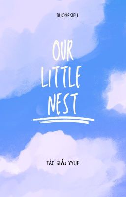 [DuongKieu] Our Little Nest