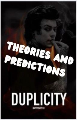 Duplicity Theories, predictons, and rants