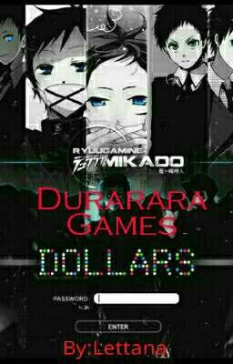 ♠Durarara Games♠