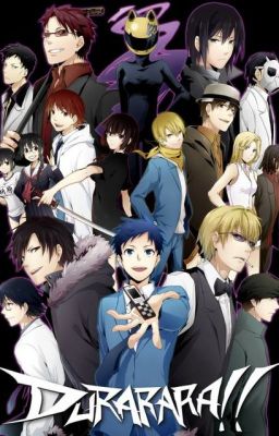 Durarara Male Characters X  Reader