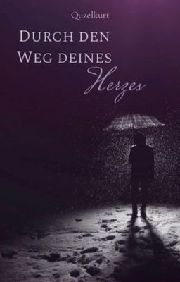 Durch den Weg deines Herzes