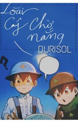 DuriSol/ ThornSol| OS |- Loài cây chờ nắng 