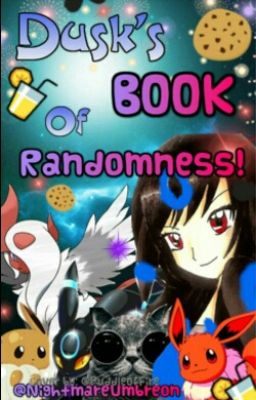 Dusk's Book of Randomness