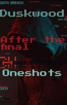 Duskwood~after the final~ oneshots 