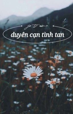 duyên cạn tình tan 