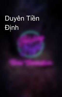 Duyên Tiền Định