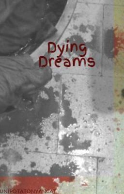 Dying Dreams