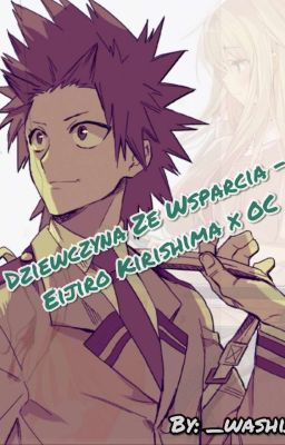 Dziewczyna Ze Wsparcia - Eijiro Kirishima x OC [WSTRZYMANE]