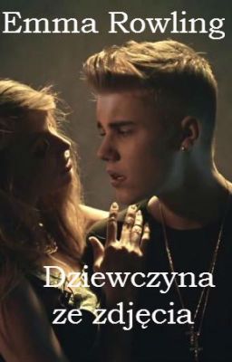 Dziewczyna ze zdjęcia - Justin Bieber FF