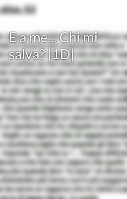 E a me... Chi mi salva? |1D|