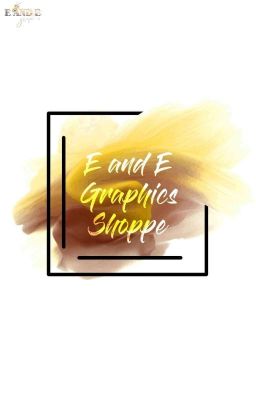 E AND E GRAPHICS SHOPPE [ OPEN FOR REQUEST ]