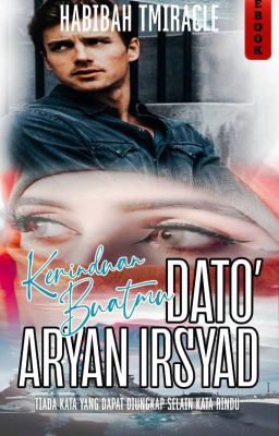 [ E-Book Version ] Kerinduan Buatmu Dato' Aryan Irsyad