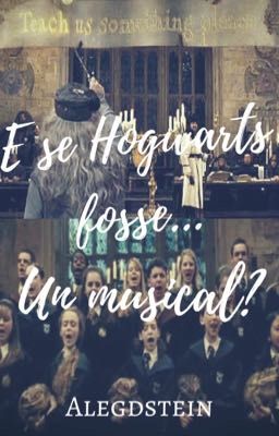 E se Hogwarts fosse... un musical?