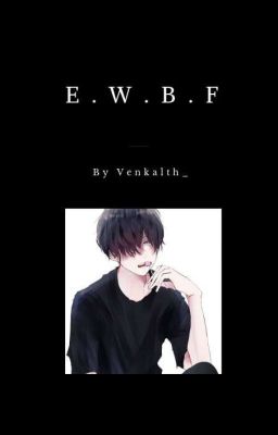 e.w.b.f → original fiction