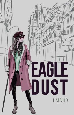 Eagle Dust (REPUBLISH)