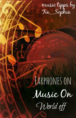 Earphones on, Music on, World off - Musikempfehlungen