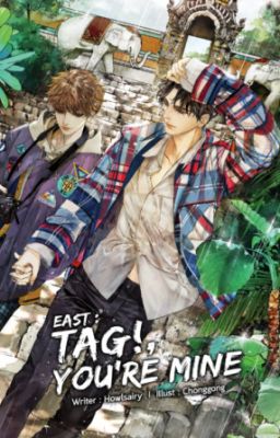 East: Tag! You're Mine - Howlsairy