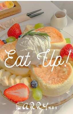 Eat Up! (Larry Stylinson) (Book 1)