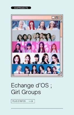 Échange  d'OS ; Girl Group libre