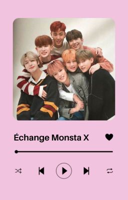 Echange d'OS ▸ Monsta X