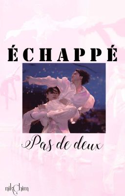 Échappé - Pas de deux ⤑ pjm×jjk