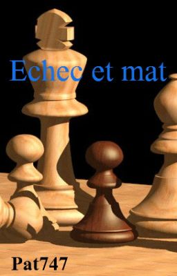 Echec et mat