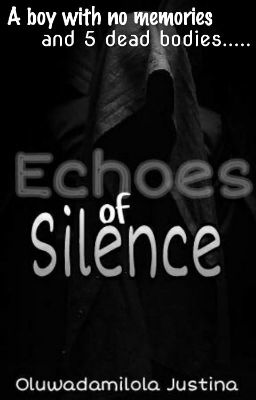 Echoes Of Silence {EOS}✔ Completed