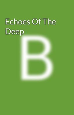 Echoes Of The Deep