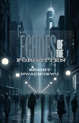 Echoes of the Forgotten 