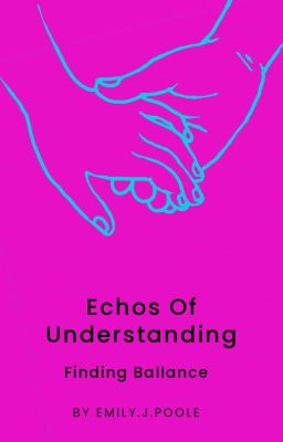 Echos of Understanding- Finding Ballance